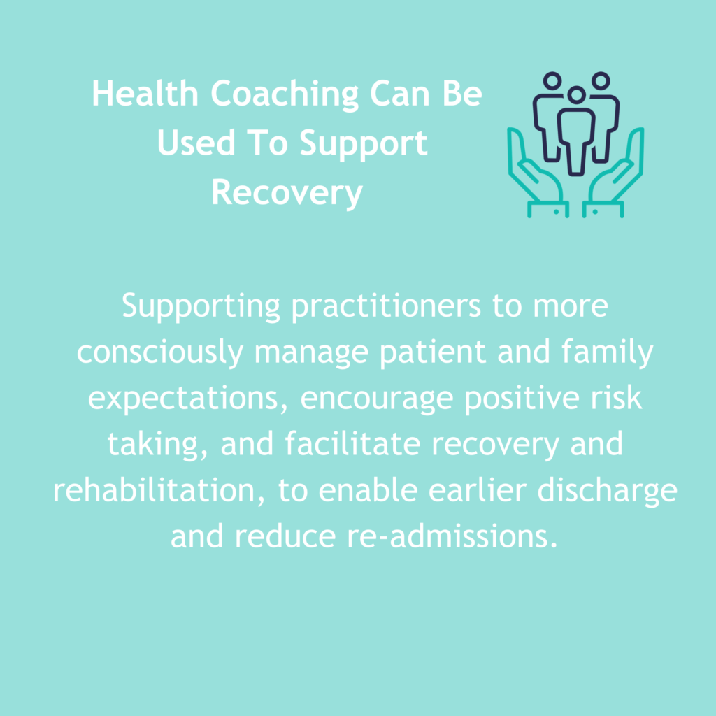 Health coaching can be used to support recovery